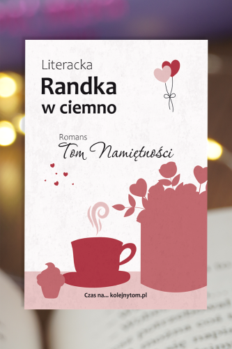 tom namiętności książka romans różowa okładka zakochanych idealna dla fanów miłosnych historii literacka randka w ciemno